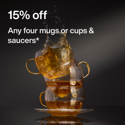 15% off Any four mugs or cups & saucers*