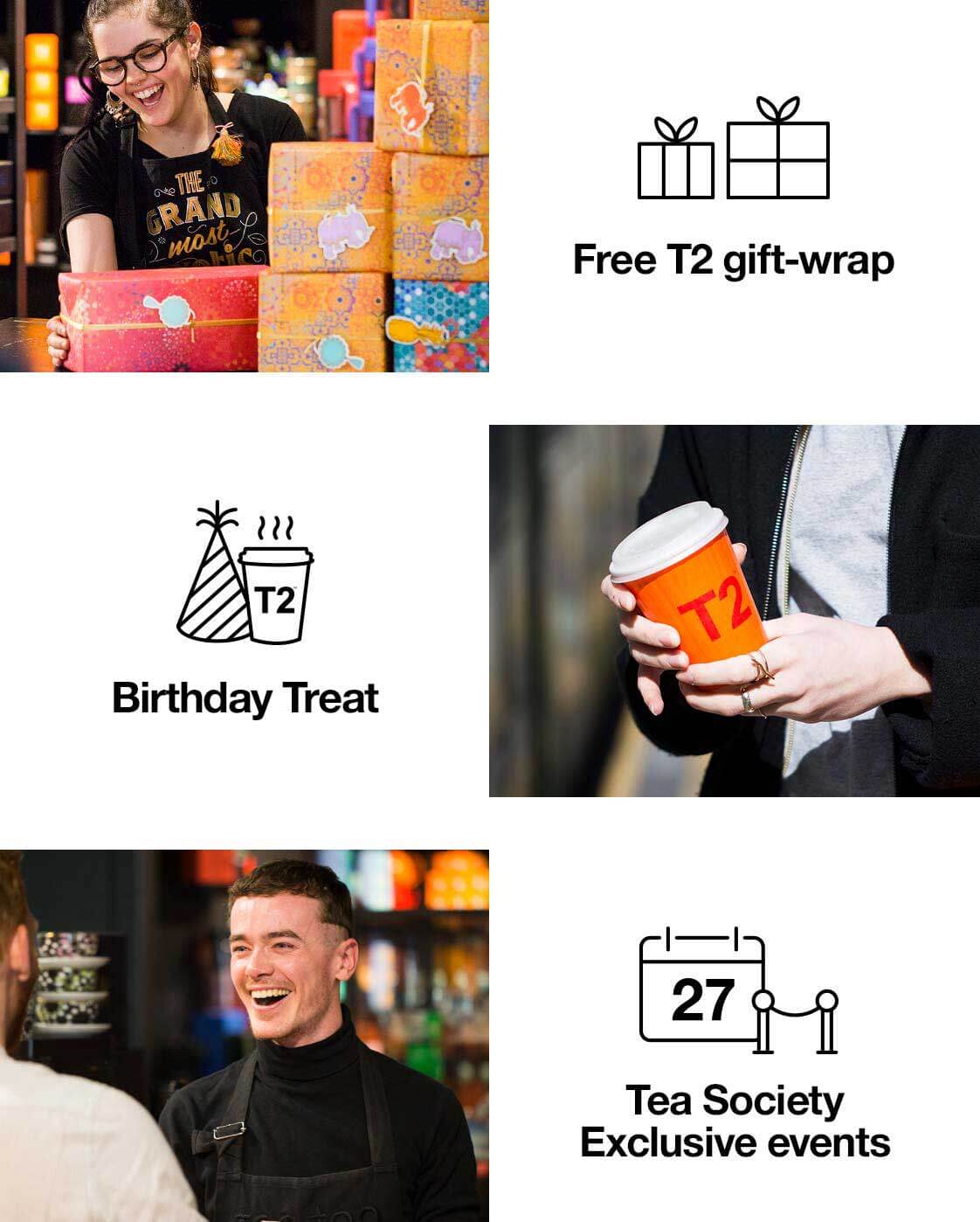 Free T2 gift-wrap. Birthday brew. Tea Society Exclusive events.